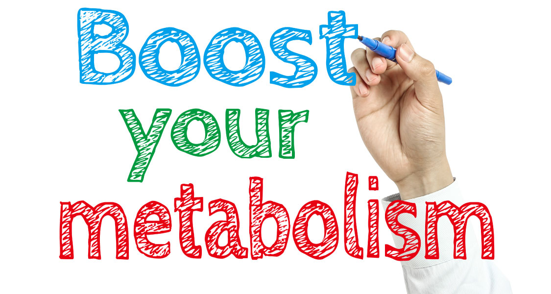 Boost your metabolism