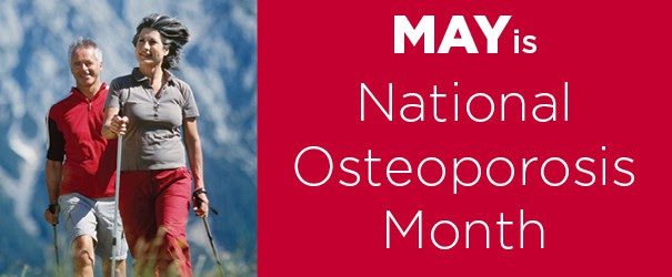 May is national Osteoporosis Month