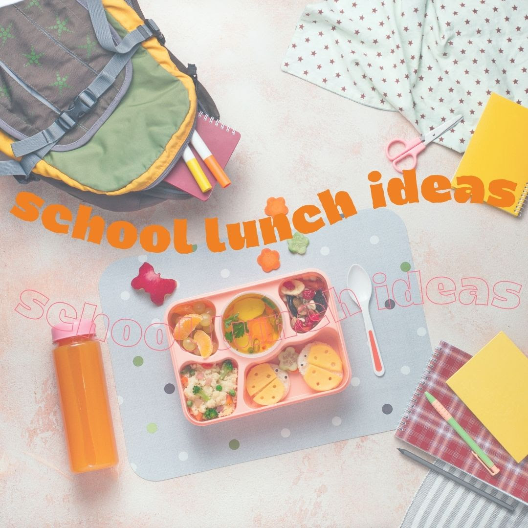 School Lunch Ideas